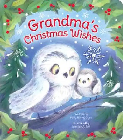 Grandma's Christmas Wish by Cottage Door Press, Jennifer A. Bell, Holly Berry Byrd