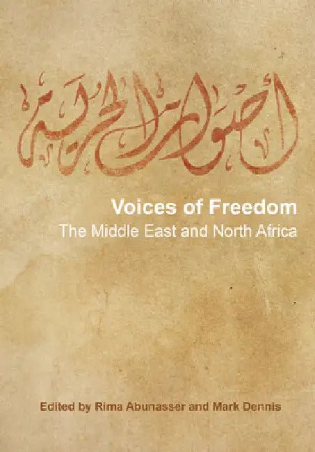 Voices of Freedom: The Middle East and North Africa by Mark Dennis