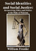 Social Identities and Social Justice: Reconceiving Ethics and Politics in the Wake of Wokeism by William Franke