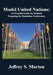 Model United Nations: An Essential Guide for Students Preparing for Simulation Conferences by Jeffrey S. Morton
