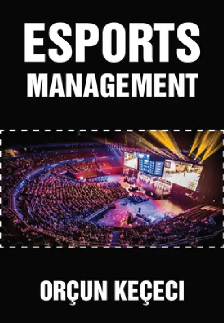 Esports Management by Orçun Keçeci
