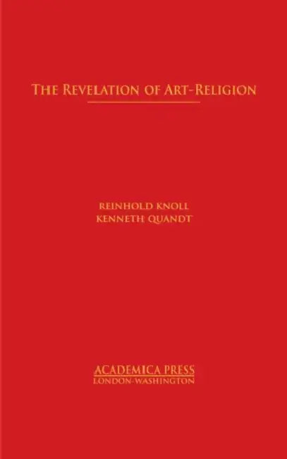 The Revelation of Art-Religion by Reinhold Knoll