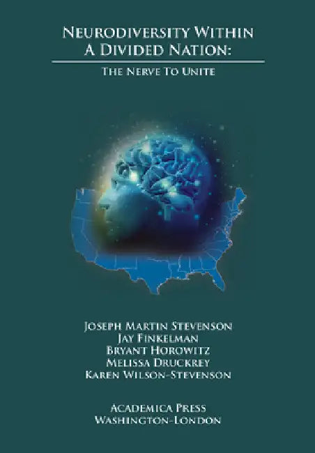 Neurodiversity Within a Divided Nation: The Nerve to Unite by Joseph Martin Stevenson