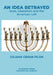 An Idea Betrayed: Jews, Liberalism, and the American Left by Juliana Geran Pilon