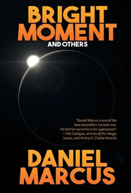 Bright Moment and Others by Daniel Marcus