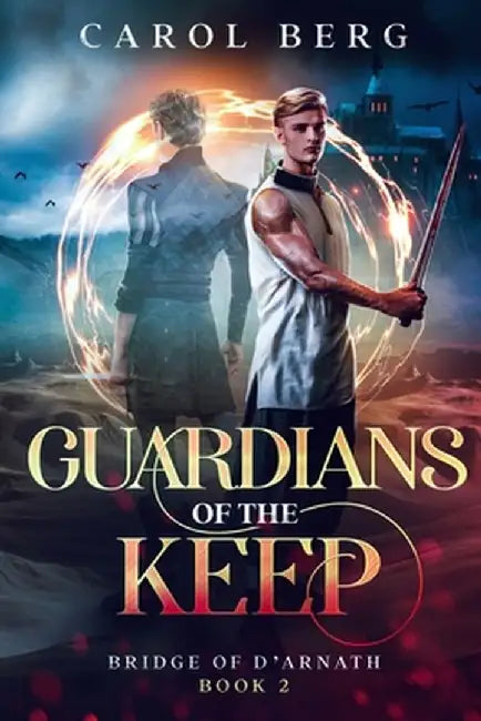 Guardians of the Keep by Carol Berg