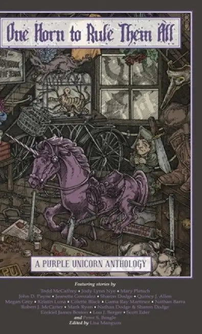 One Horn to Rule Them All: A Purple Unicorn Anthology by Lisa Mangum