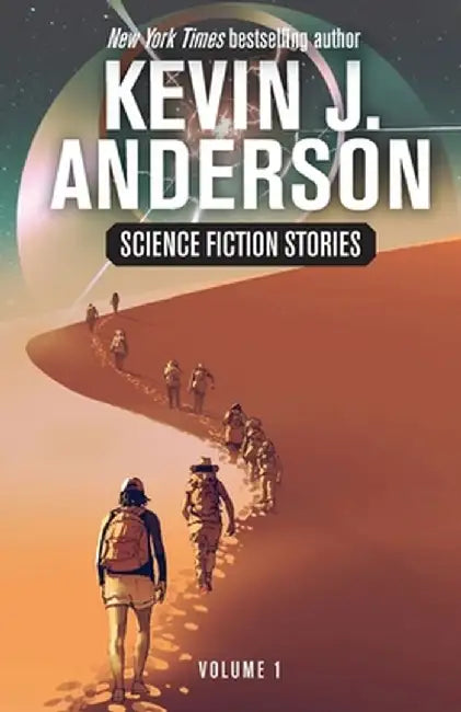 Science Fiction Stories Volume 1 by Kevin J. Anderson