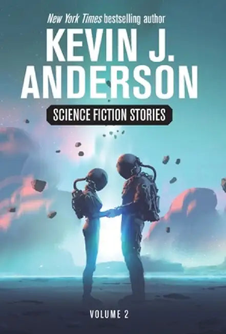 Science Fiction Stories Volume 2 by Kevin J. Anderson