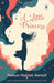 A Little Princess: Annotated Version with Foreword by Keri Wilt by Frances Hodgson Burnett, Emma Domescik-Rink, Keri Wilt