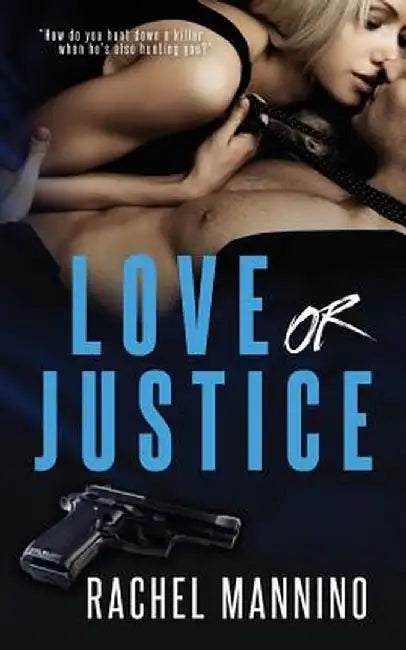 Love or Justice by Rachel Mannino