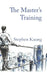 The Master's Training by Stephen Kaung