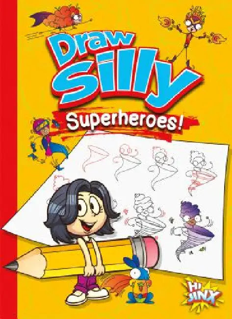 Draw Silly Superheroes! by Luke Colins, Catherine Cates