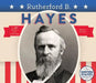 Rutherford B. Hayes by Breann Rumsch