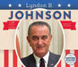 Lyndon B. Johnson by Megan M. Gunderson