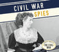 Civil War Spies by Robert Grayson