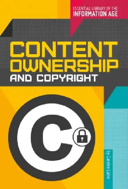 Content Ownership and Copyright by Carolee Laine