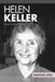 Helen Keller: Educator, Activist & Author: Educator, Activist & Author by Valerie Bodden