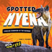 Spotted Hyena: Cackling Carnivore of the Savanna: Cackling Carnivore of the Savanna by Paige V. Polinsky