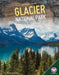 Glacier National Park by Maddie Spalding