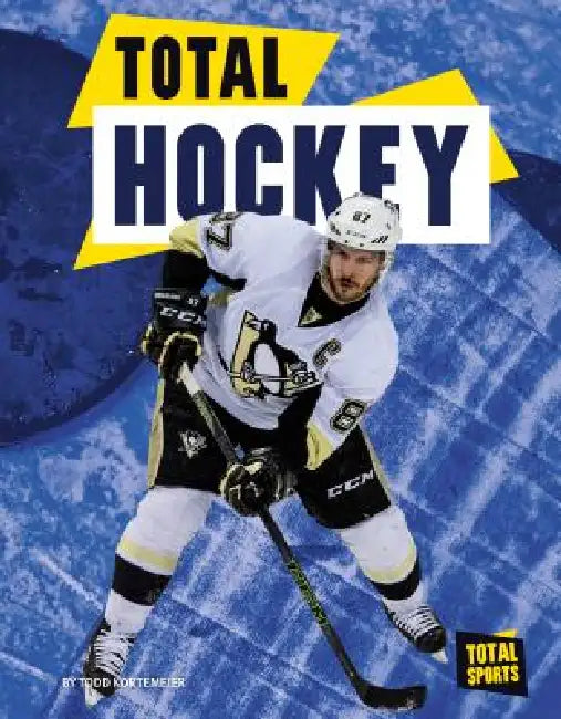 Total Hockey by Todd Kortemeier