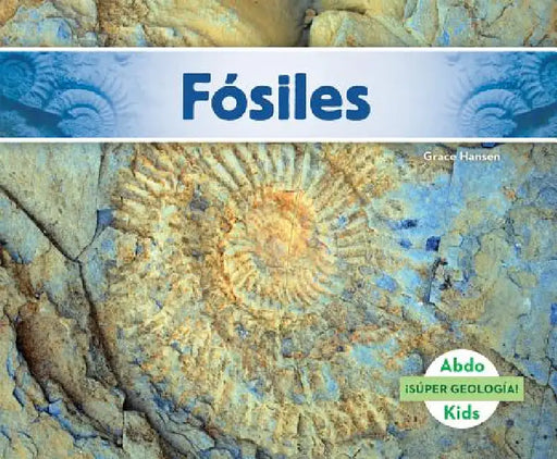Fosiles (Fossils) by Grace Hansen