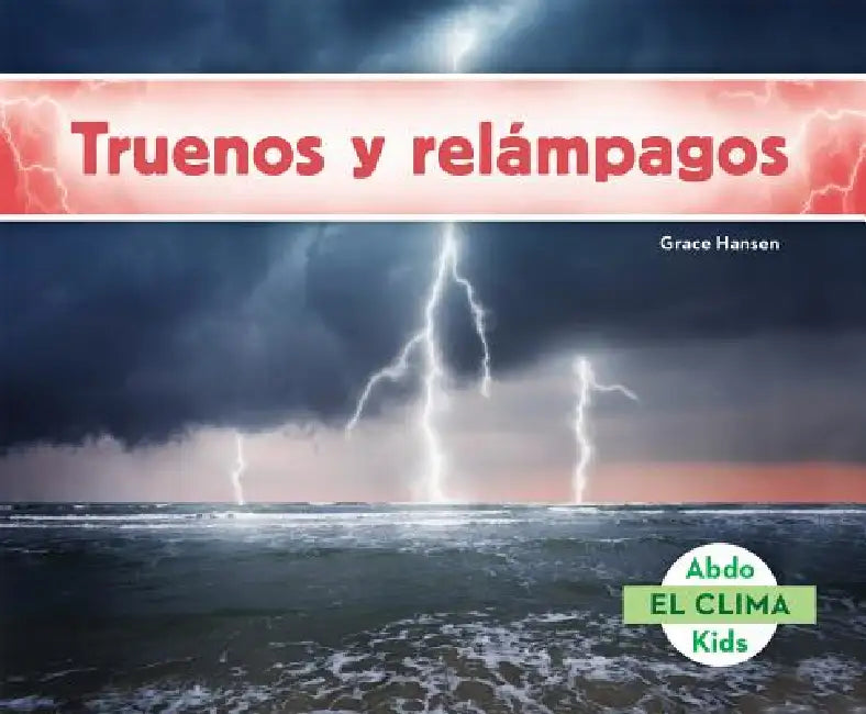 Truenos Y Relampagos (Thunder and Lightning) by Grace Hansen
