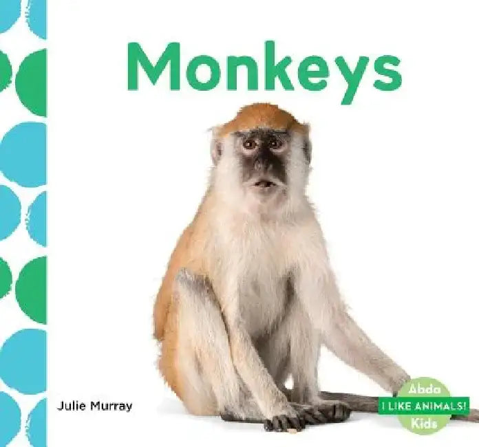 Monkeys by Julie Murray