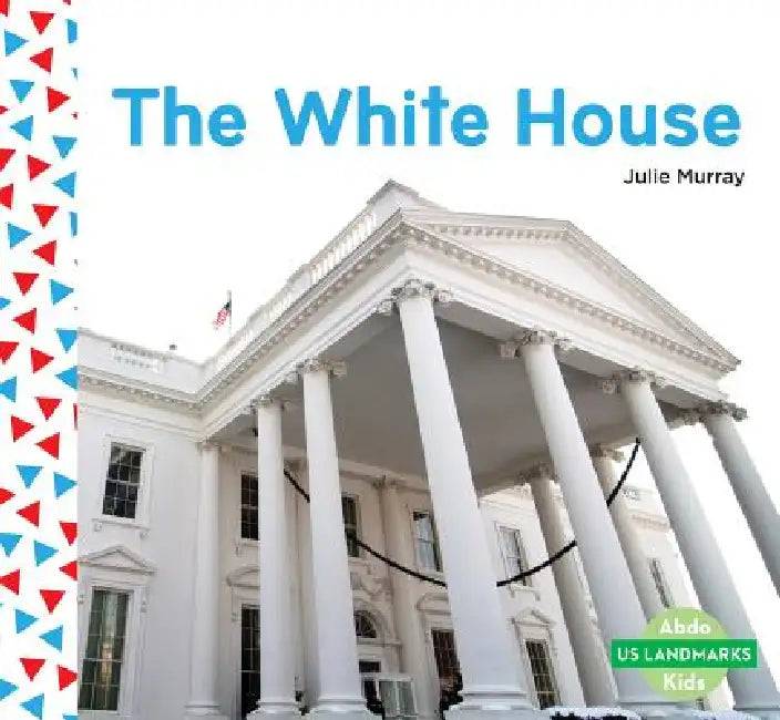 The White House by Julie Murray