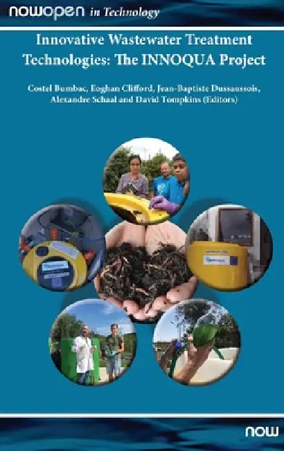 Innovative Wastewater Treatment Technologies - The Innoqua Project by Costel Bumbac, Jean-Baptiste Dussaussois, Alexandre Schaal