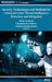 Security Technologies and Methods for Advanced Cyber Threat Intelligence, Detection and Mitigation by Gohar Sargsyan, Dimitrios Kavallieros, Nicholas Kolokotronis