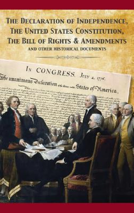 The Constitution of the United States and The Declaration of Independence by Founding Fathers, Tony Darnell
