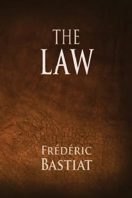 The Law by Frederic Bastiat, Tony Darnell