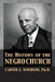 The History of the Negro Church by Carter Godwin Woodson, Tony Darnell