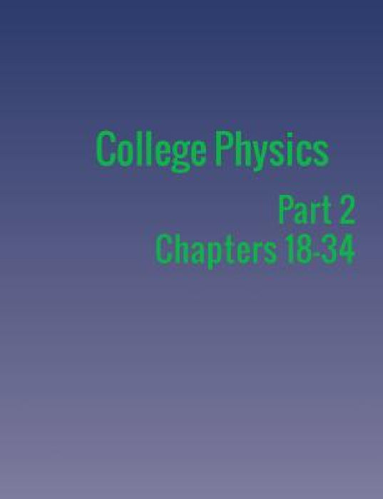 College Physics: Part 2 by Paul Peter Urone, Roger Hinrichs