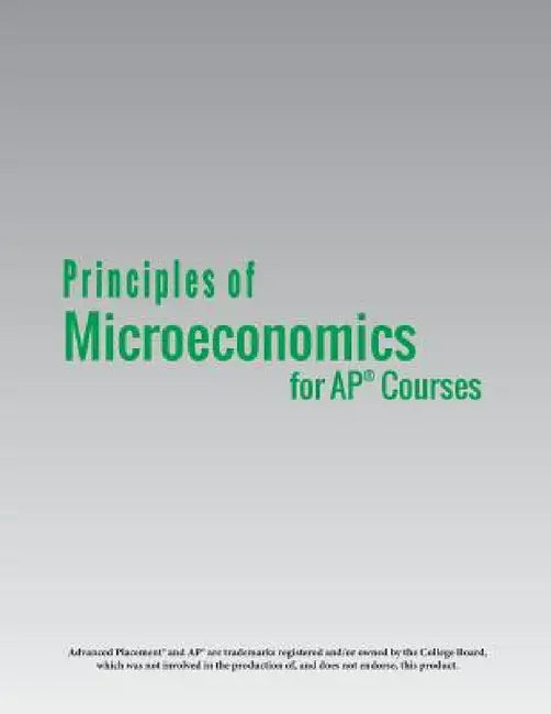 Principles of Microeconomics for AP(R) Courses by Steven A. Greenlaw, Timothy Taylor
