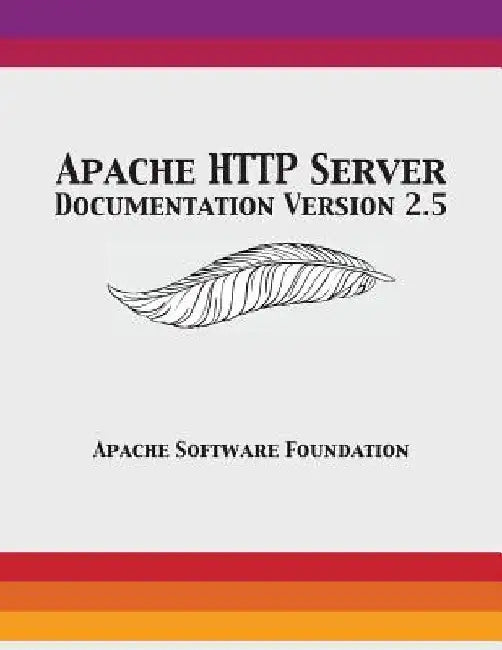 Apache HTTP Server Documentation Version 2.5 by Apache Software Foundation