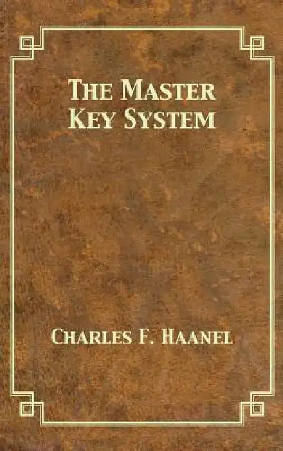 The Master Key System by Haanel, Charles F.