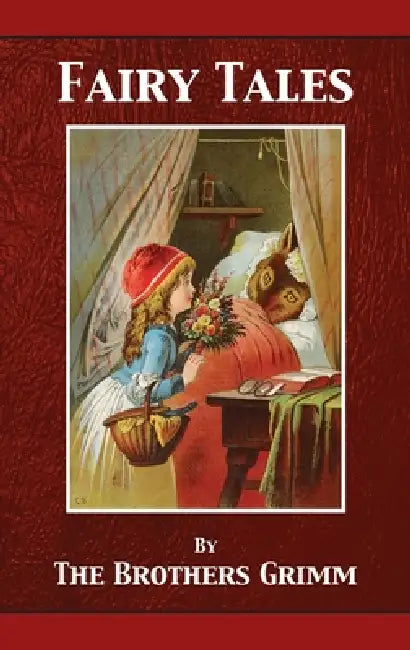 Grimms' Fairy Tales by Wilhelm Grimm, Jacob Grimm
