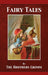 Grimms' Fairy Tales by Wilhelm Grimm, Jacob Grimm