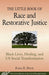 The Little Book of Race and Restorative Justice: Black Lives, Healing, and Us Social Transformation by Fania Davis