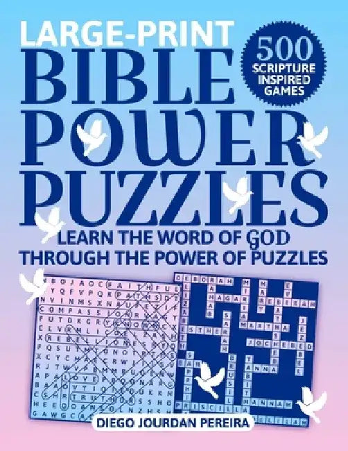 Bible Power Puzzles: Learn the Word of God Through the Power of Puzzles! by Diego Jourdan Pereira