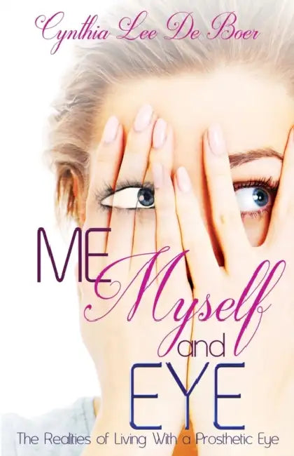 Me, Myself and Eye: The Realities of Living With a Prosthetic Eye by Daniel Jose Older