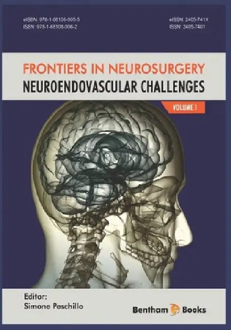 NeuroEndovascular Challenges: Frontiers in Neurosurgery Volume 1 by Simone Peschillo