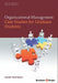 Organizational Management: Case Studies for Graduate Students by Claude Ziad Bayeh