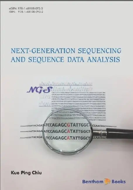 Next-Generation Sequencing and Sequence Data Analysis by Kuo Ping Chiu