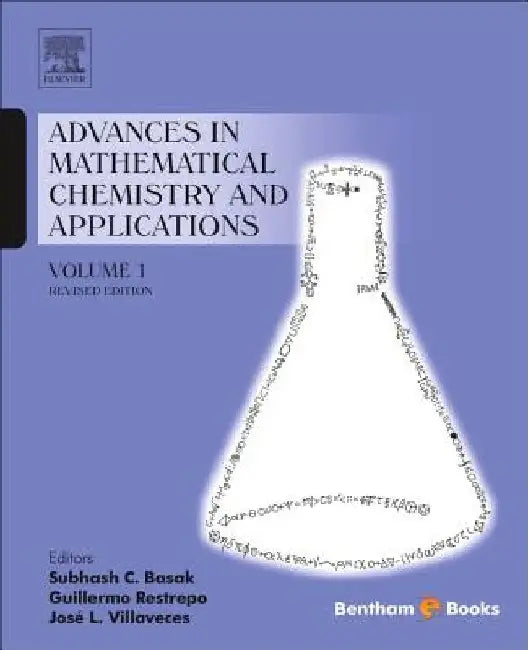 Advances in Mathematical Chemistry and Applications: by Subhash C. Basak