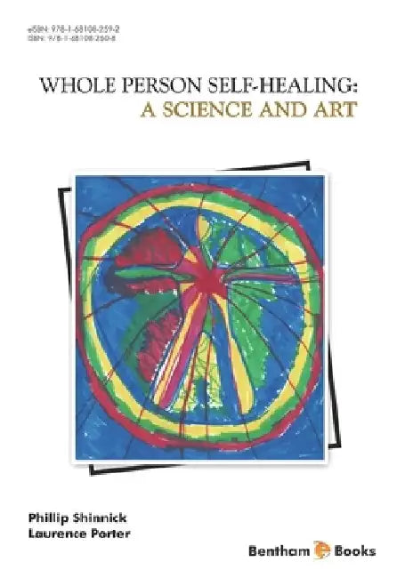 A Science and Art: Whole Person Self Healing by Laurence Porter