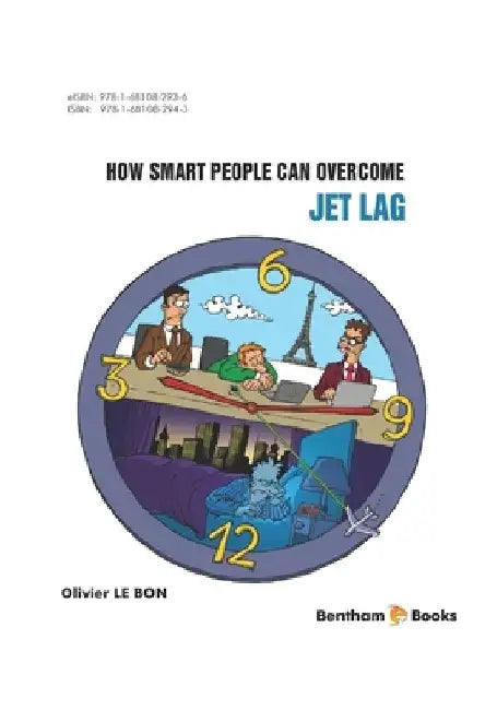 How Smart People Can Overcome Jet Lag by Olivier Le Bon