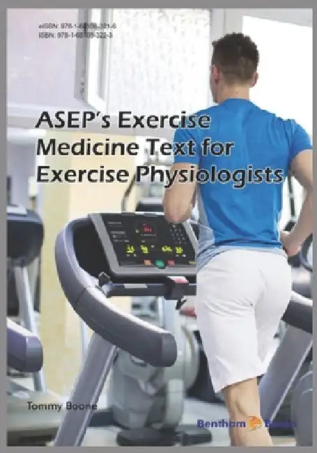 ASEP's Exercise Medicine-Text for Exercise Physiologists by Tommy Boone